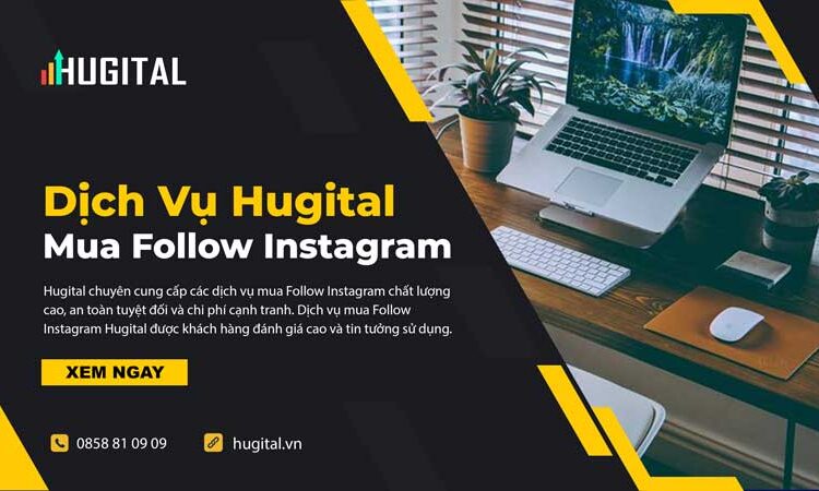 Bảng Giá Mua Follow Instagram Uy Tín & Giá Rẻ Tại Hugital